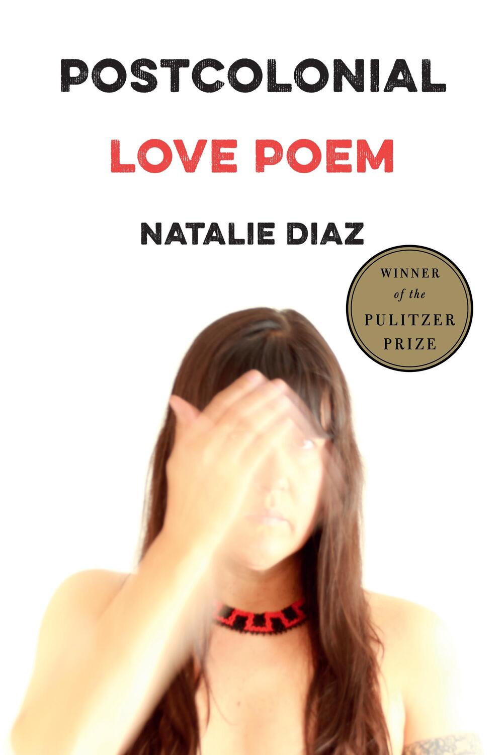 Autor: 9781644450147 | Postcolonial Love Poem | Poems | Natalie Diaz | Taschenbuch | 105 S.