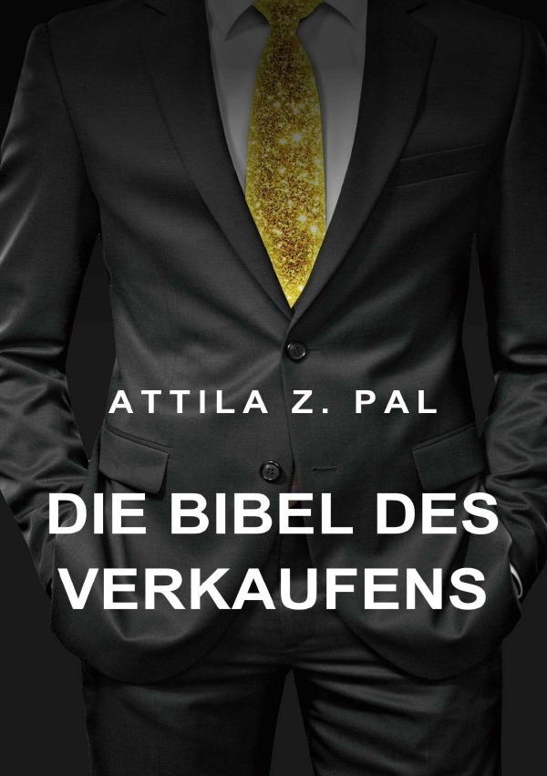 Cover: 9783818700300 | Die Bibel des Verkaufens | Attila Pal | Taschenbuch | 436 S. | Deutsch