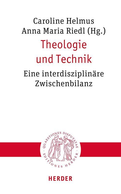 Cover: 9783451023385 | Theologie und Technik | Eine interdisziplinäre Zwischenbilanz | Buch