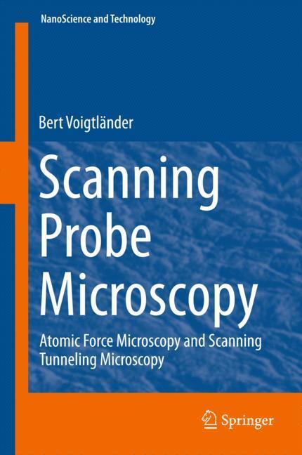Cover: 9783662452394 | Scanning Probe Microscopy | Bert Voigtländer | Buch | Englisch