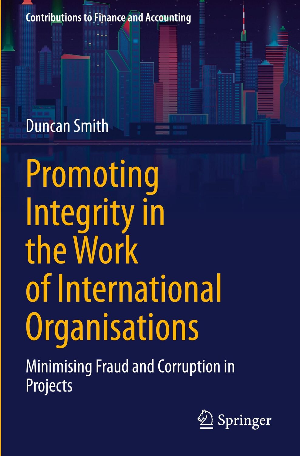 Cover: 9783030739188 | Promoting Integrity in the Work of International Organisations | Smith