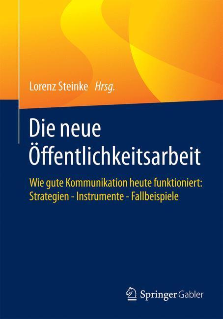 Cover: 9783658064228 | Die neue Öffentlichkeitsarbeit | Taschenbuch | XXI | Deutsch | 2015
