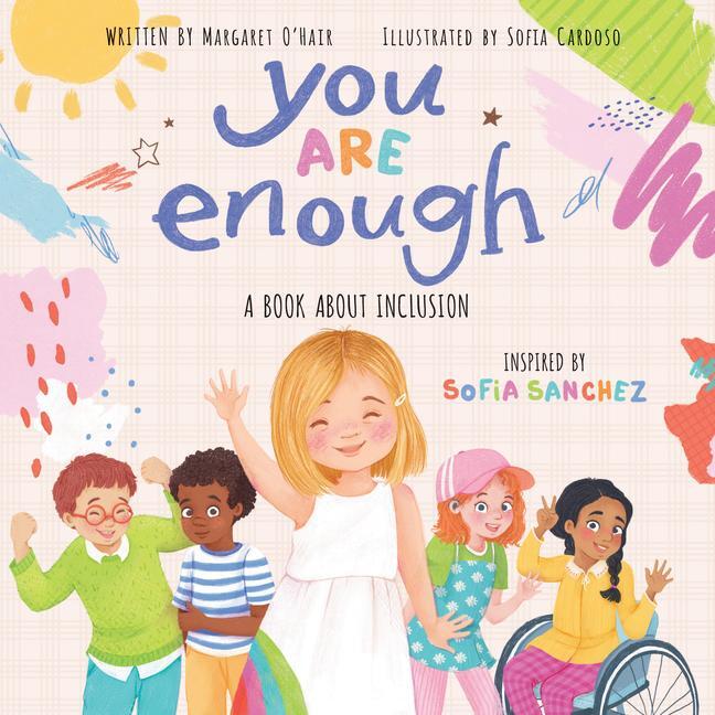 Cover: 9781338630749 | You Are Enough: A Book about Inclusion | Margaret O'Hair (u. a.)