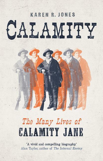 Cover: 9780300212808 | Calamity | The Many Lives of Calamity Jane | Karen R. Jones | Buch