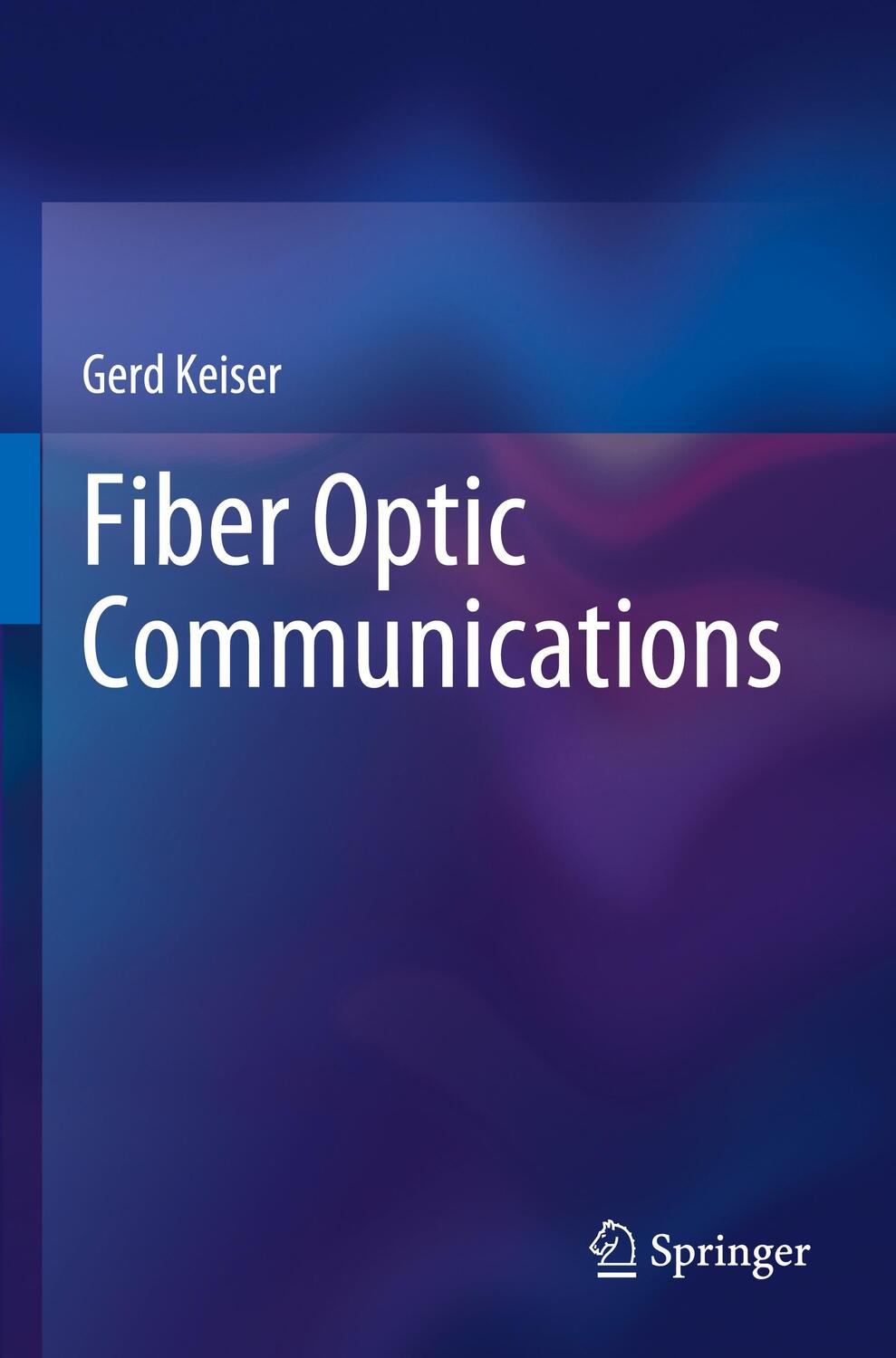 Cover: 9789813346673 | Fiber Optic Communications | Gerd Keiser | Taschenbuch | Paperback