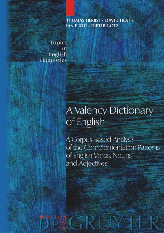 Cover: 9783110171945 | A Valency Dictionary of English | Thomas Herbst (u. a.) | Buch | ISSN