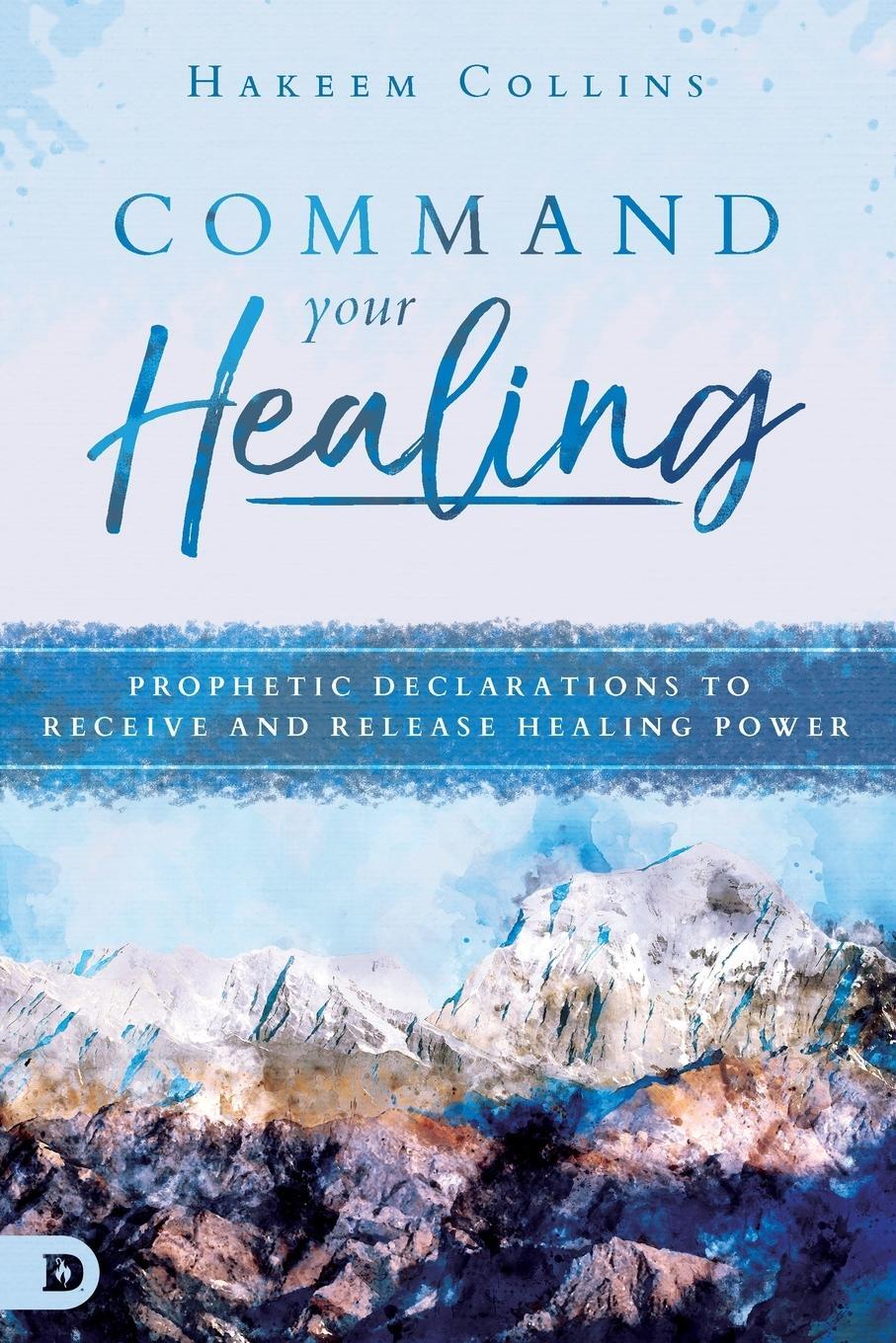 Cover: 9780768442793 | Command Your Healing | Hakeem Collins | Taschenbuch | Paperback | 2018