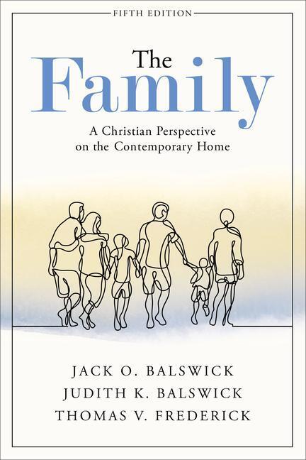 Cover: 9781540963000 | The Family - A Christian Perspective on the Contemporary Home | Buch