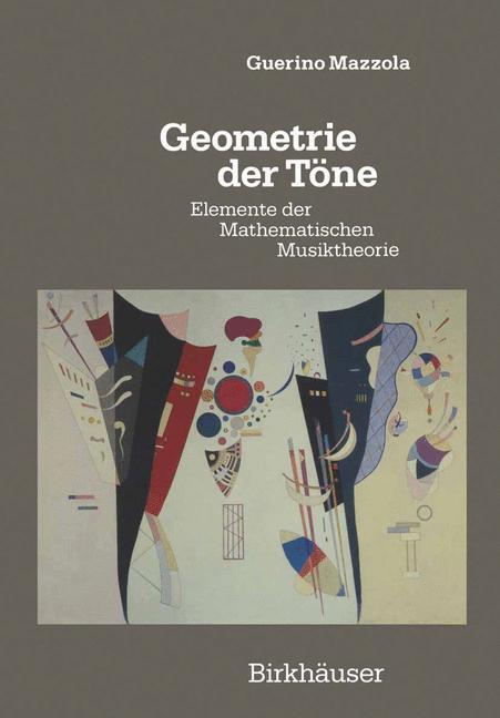 Cover: 9783034874281 | Geometrie der Töne | Elemente der Mathematischen Musiktheorie | Buch