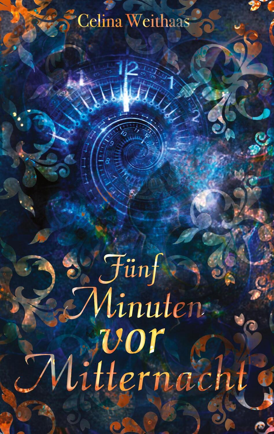 Cover: 9783347398535 | Fünf Minuten vor Mitternacht | Celina Weithaas | Taschenbuch | 488 S.