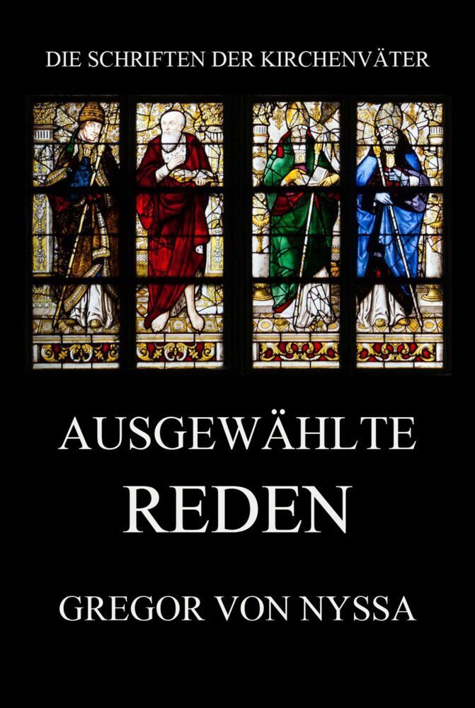 Cover: 9783849667863 | Ausgewählte Reden | Gregor von Nyssa | Taschenbuch | 284 S. | Deutsch