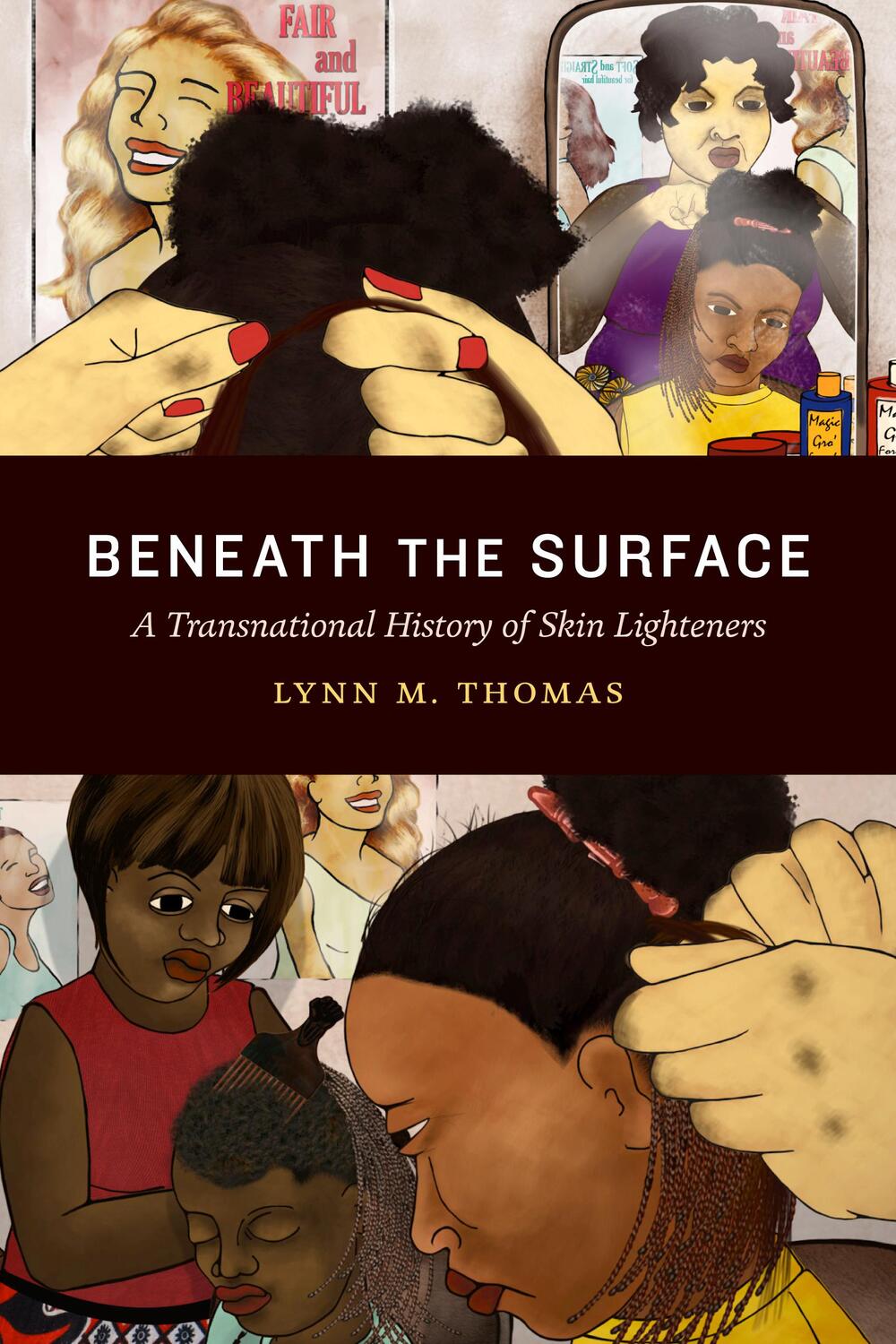 Cover: 9781478006428 | Beneath the Surface | A Transnational History of Skin Lighteners