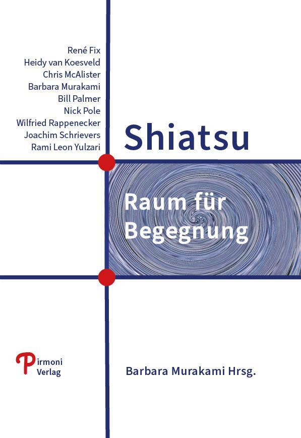 Cover: 9783982314211 | Shiatsu | Raum für Begegnung | Barbara Murakami | Taschenbuch | 218 S.