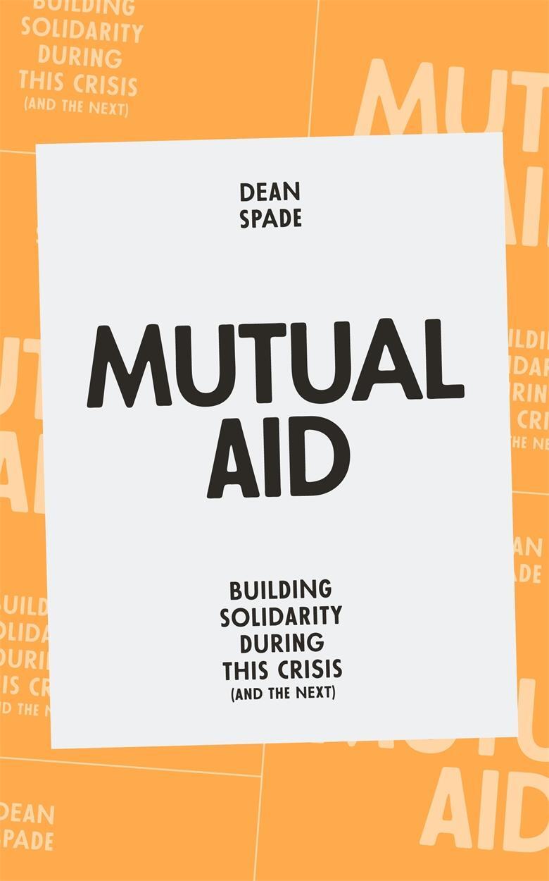Cover: 9781839762123 | Mutual Aid | Building Solidarity During This Crisis (and the Next)