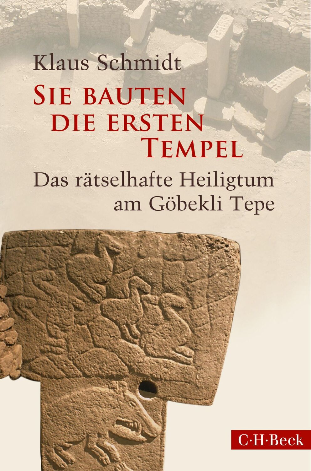 Cover: 9783406832918 | Sie bauten die ersten Tempel | Klaus Schmidt | Buch | 288 S. | Deutsch