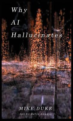 Cover: 9780983683018 | Why AI Hallucinates | The BotVerse Begins | Mike Duke | Buch | 2018