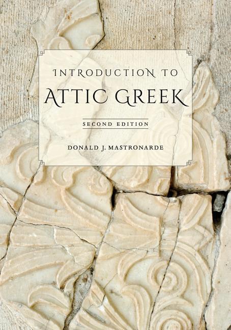 Cover: 9780520275713 | Mastronarde, D: Introduction to Attic Greek | Donald J. Mastronarde