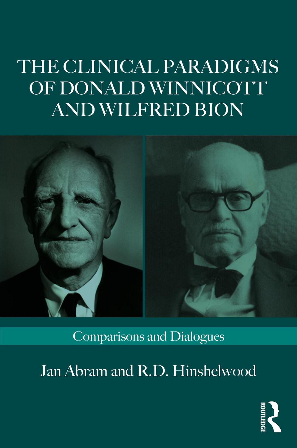 Cover: 9781032465821 | The Clinical Paradigms of Donald Winnicott and Wilfred Bion | Buch