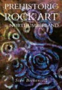 Cover: 9780752419459 | Prehistoric Rock Art in Northumberland | Stan Beckensall | Taschenbuch