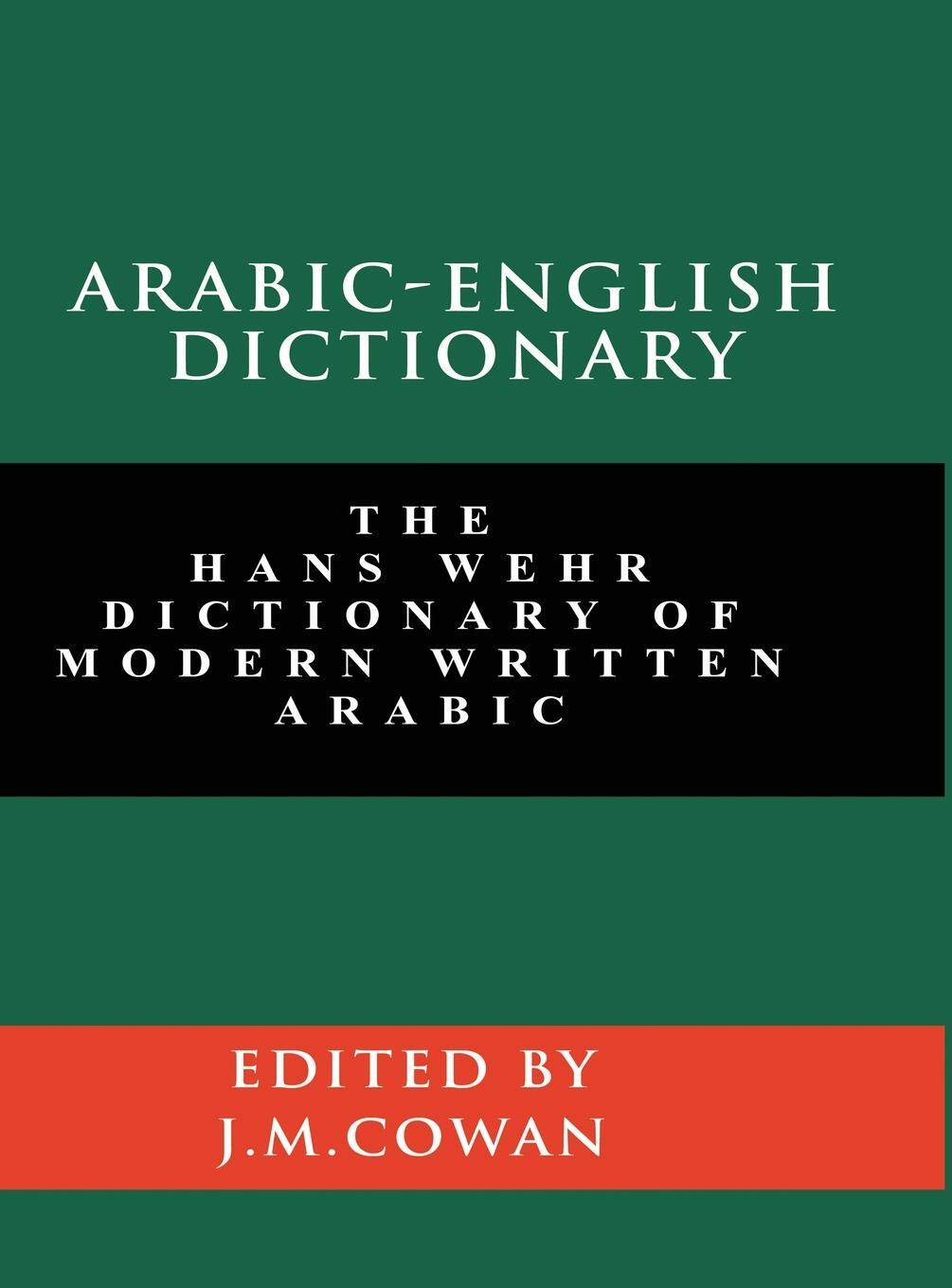 Cover: 9781777257330 | Arabic-English Dictionary | Hans Wehr (u. a.) | Buch | Englisch | 2020