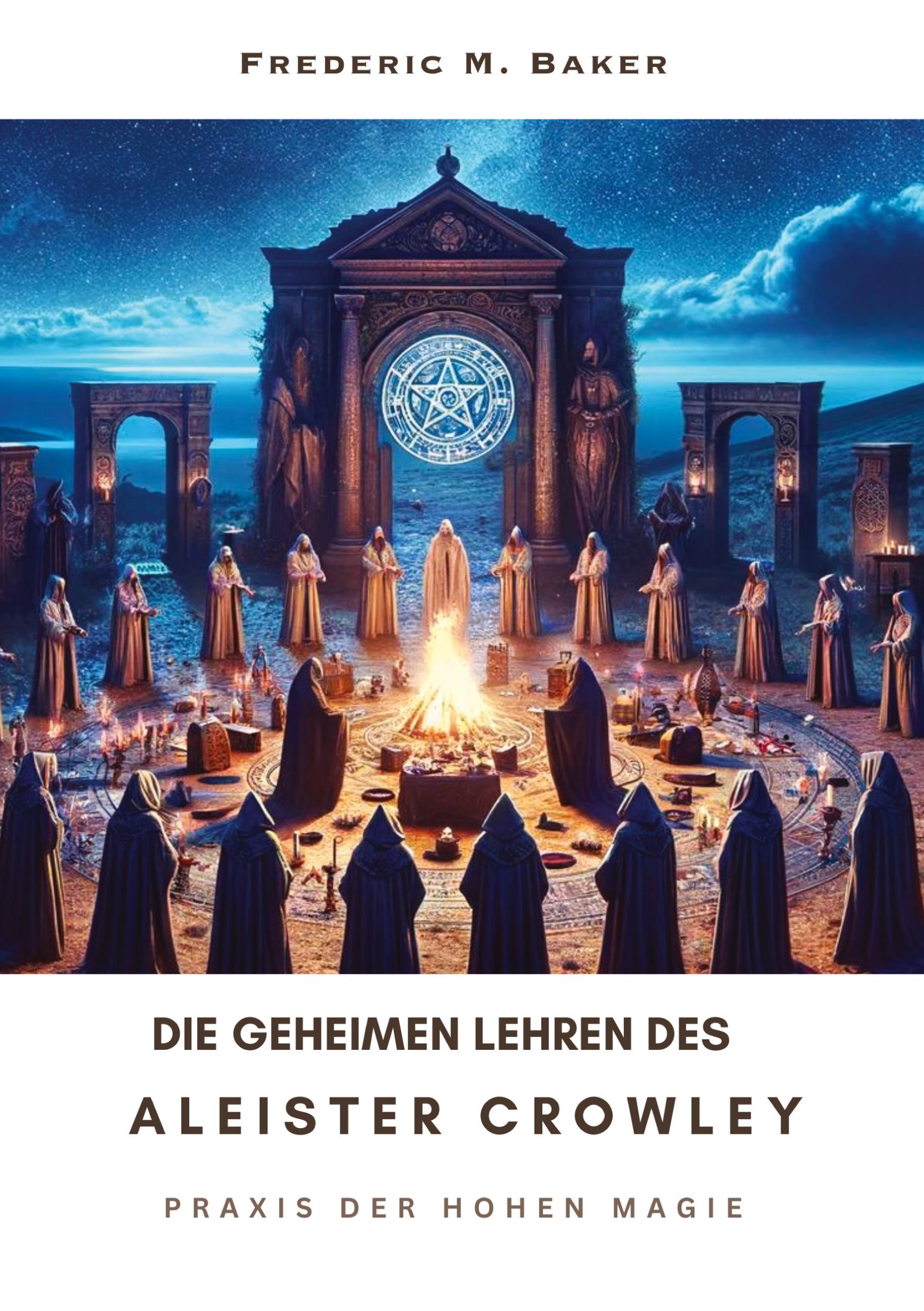 Cover: 9783384150271 | Die geheimen Lehren des Aleister Crowley | Praxis der hohen Magie