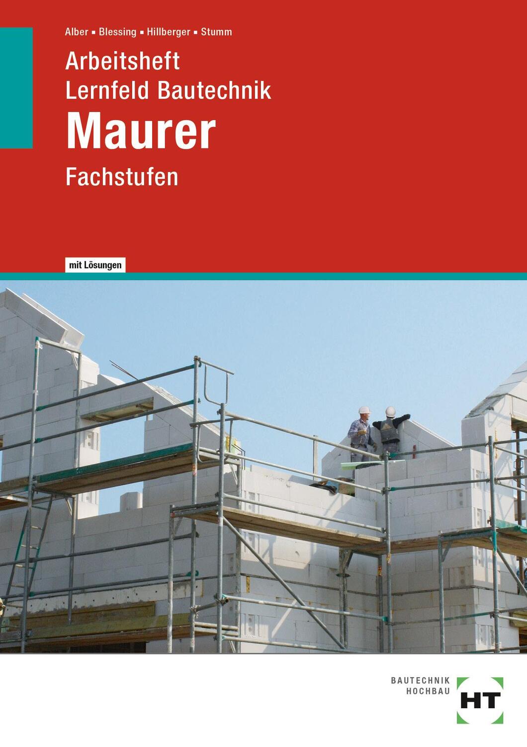 Cover: 9783582981394 | Arbeitsheft mit eingetragenen Lösungen Lernfeld Bautechnik Maurer
