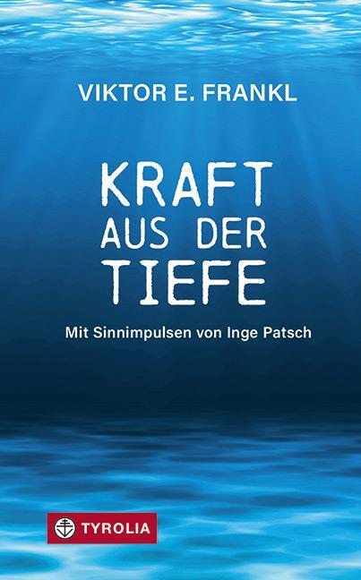 Cover: 9783702240622 | Kraft aus der Tiefe | Viktor E. Frankl (u. a.) | Buch | 112 S. | 2022