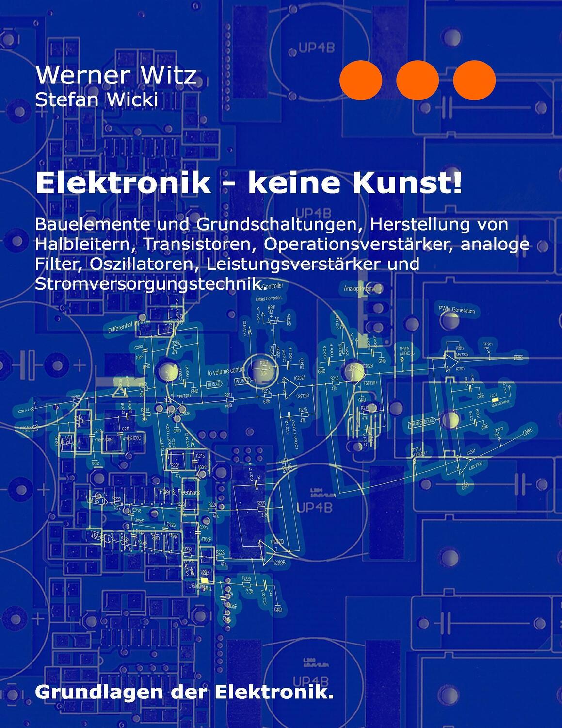 Cover: 9783734777554 | Elektronik - keine Kunst! | Grundlagen der Elektronik. | Werner Witz