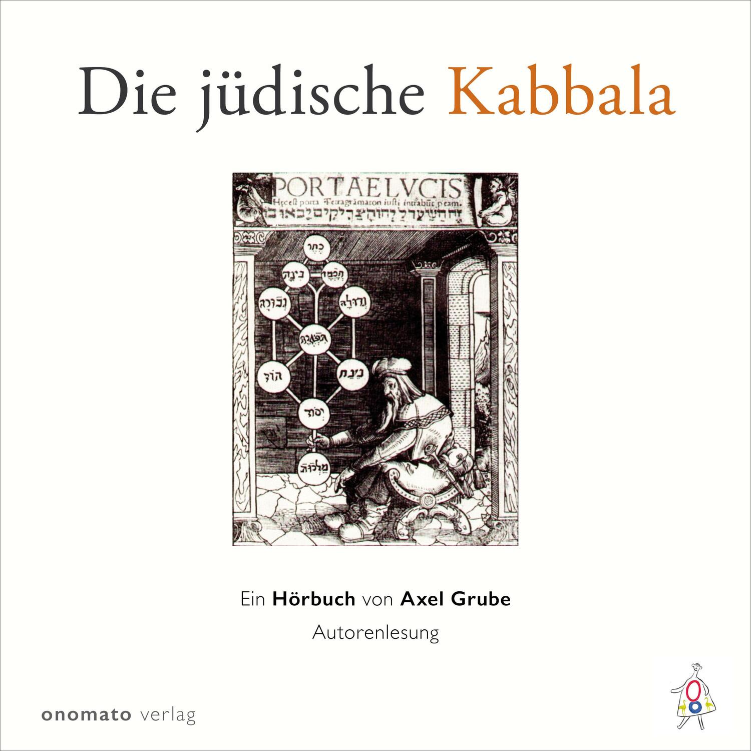 Cover: 9783944891842 | Die jüdische Kabbala | Ein Hörbuch von Axel Grube | Axel Grube | CD