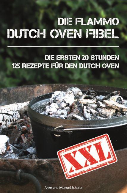 Cover: 9783000515934 | Dutch Oven Fibel XXL | Anke Schultz (u. a.) | Buch | Deutsch | 2015