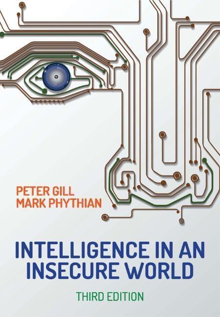 Cover: 9781509525201 | Intelligence in An Insecure World | Peter Gill (u. a.) | Taschenbuch