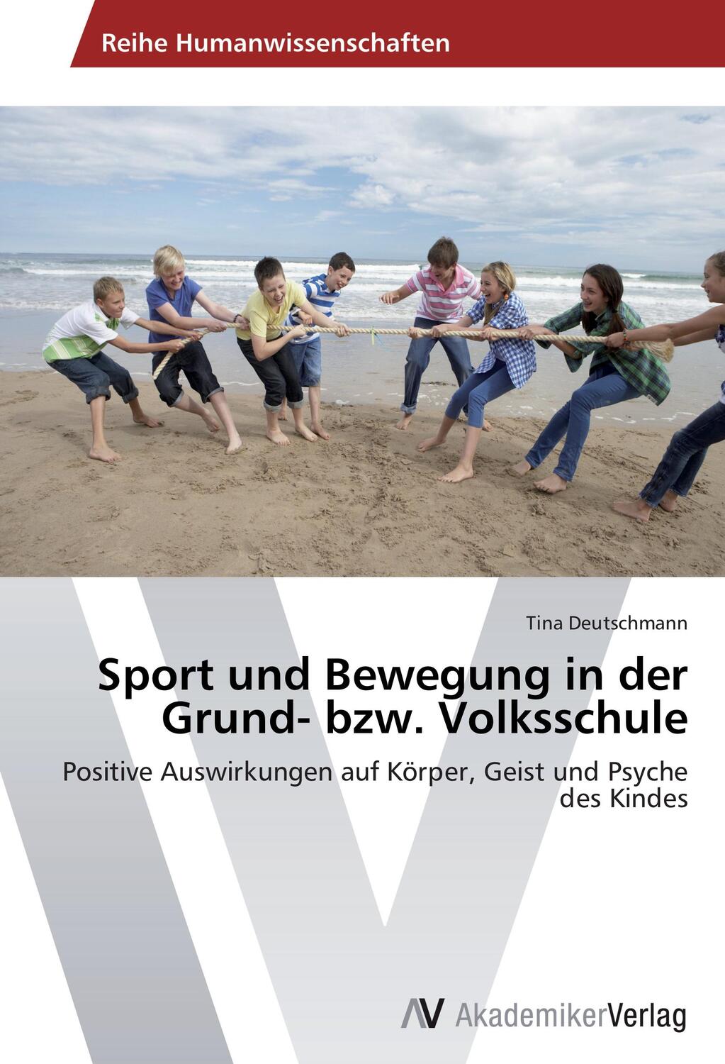 Cover: 9783639457049 | Sport und Bewegung in der Grund- bzw. Volksschule | Tina Deutschmann
