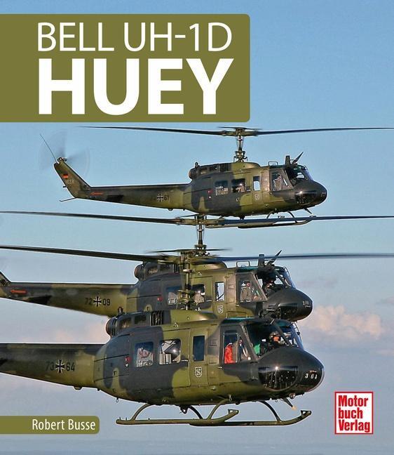 Cover: 9783613041691 | Bell UH- 1D HUEY | Robert Busse | Buch | Deutsch | 2019