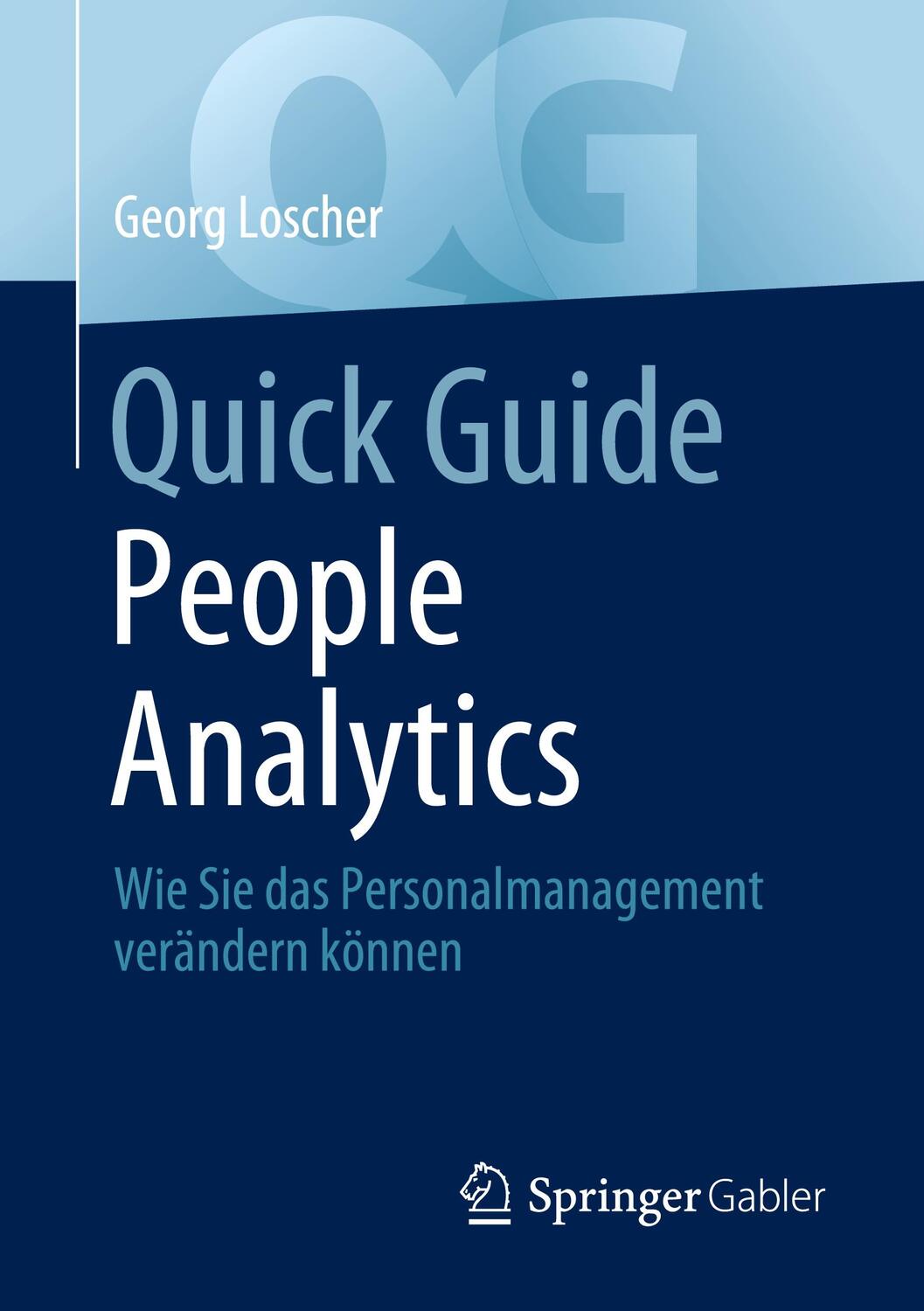 Cover: 9783658347307 | Quick Guide People Analytics | Georg Loscher | Taschenbuch | Paperback