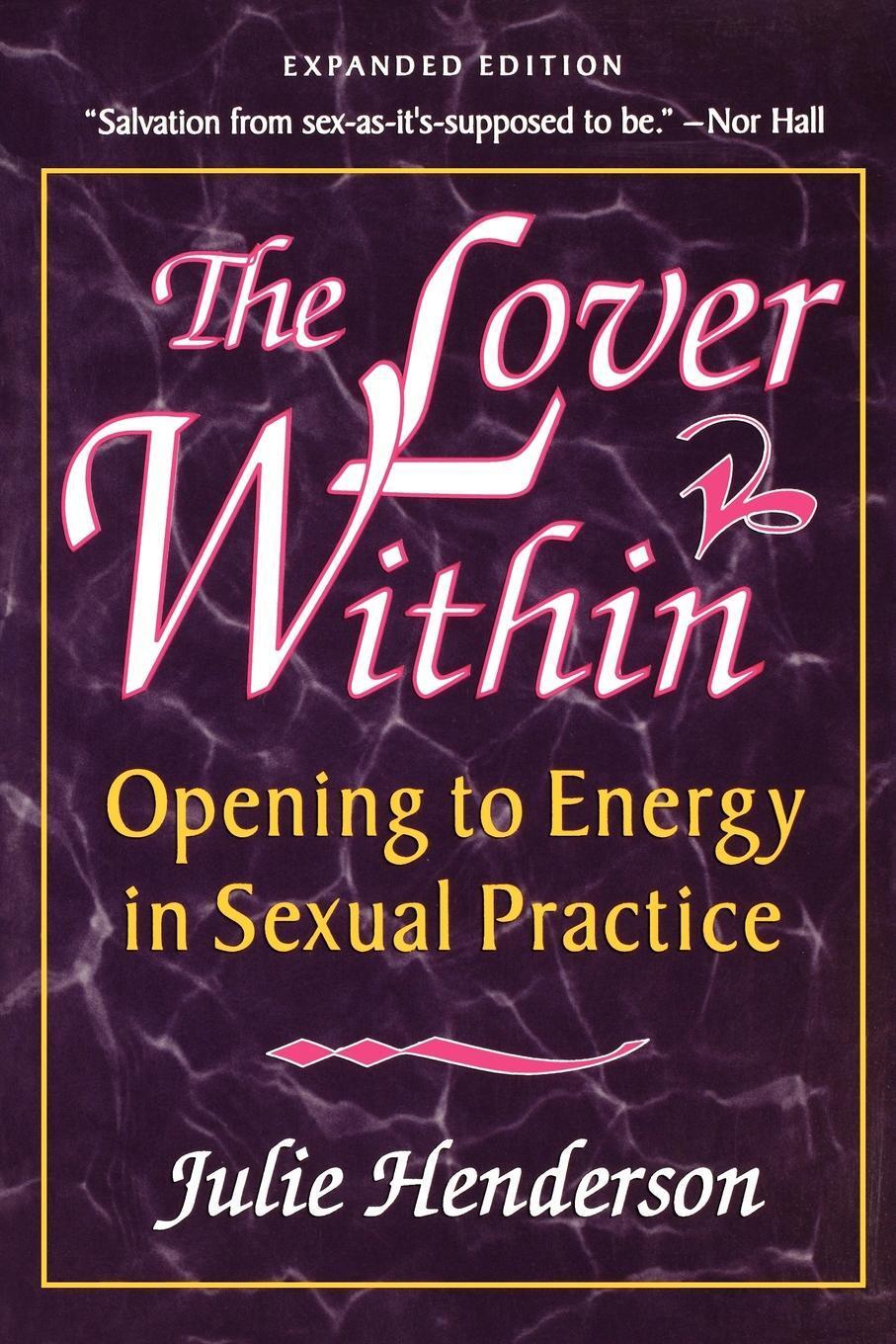 Cover: 9781581770179 | The Lover Within: Opening to Energy in Sexual Practice | Henderson