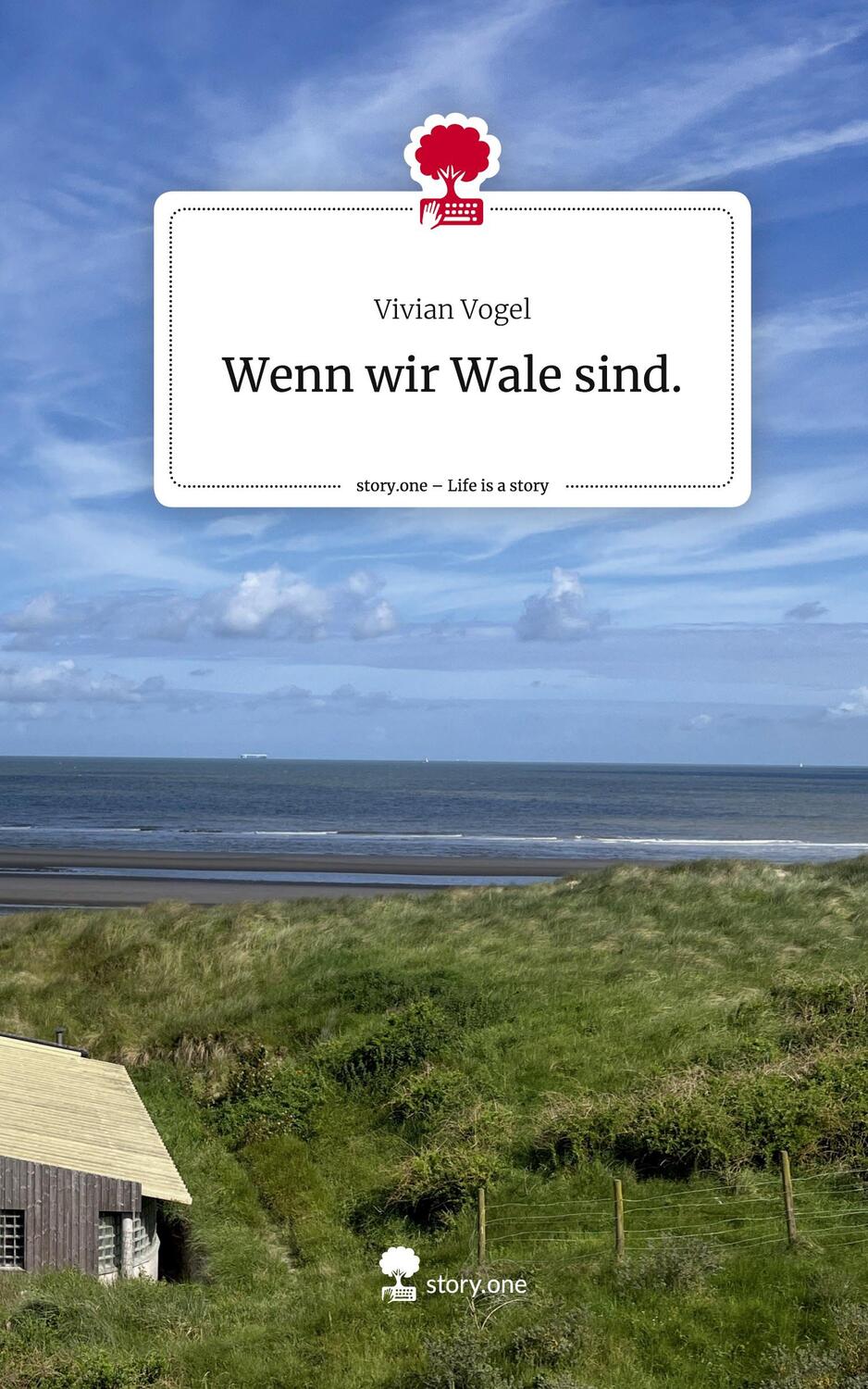 Cover: 9783711541604 | Wenn wir Wale sind.. Life is a Story - story.one | Vivian Vogel | Buch