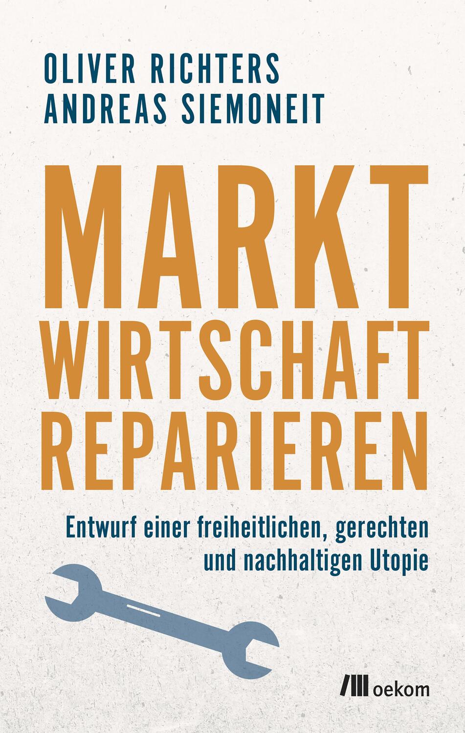 Cover: 9783962380991 | Marktwirtschaft reparieren | Oliver Richters (u. a.) | Taschenbuch