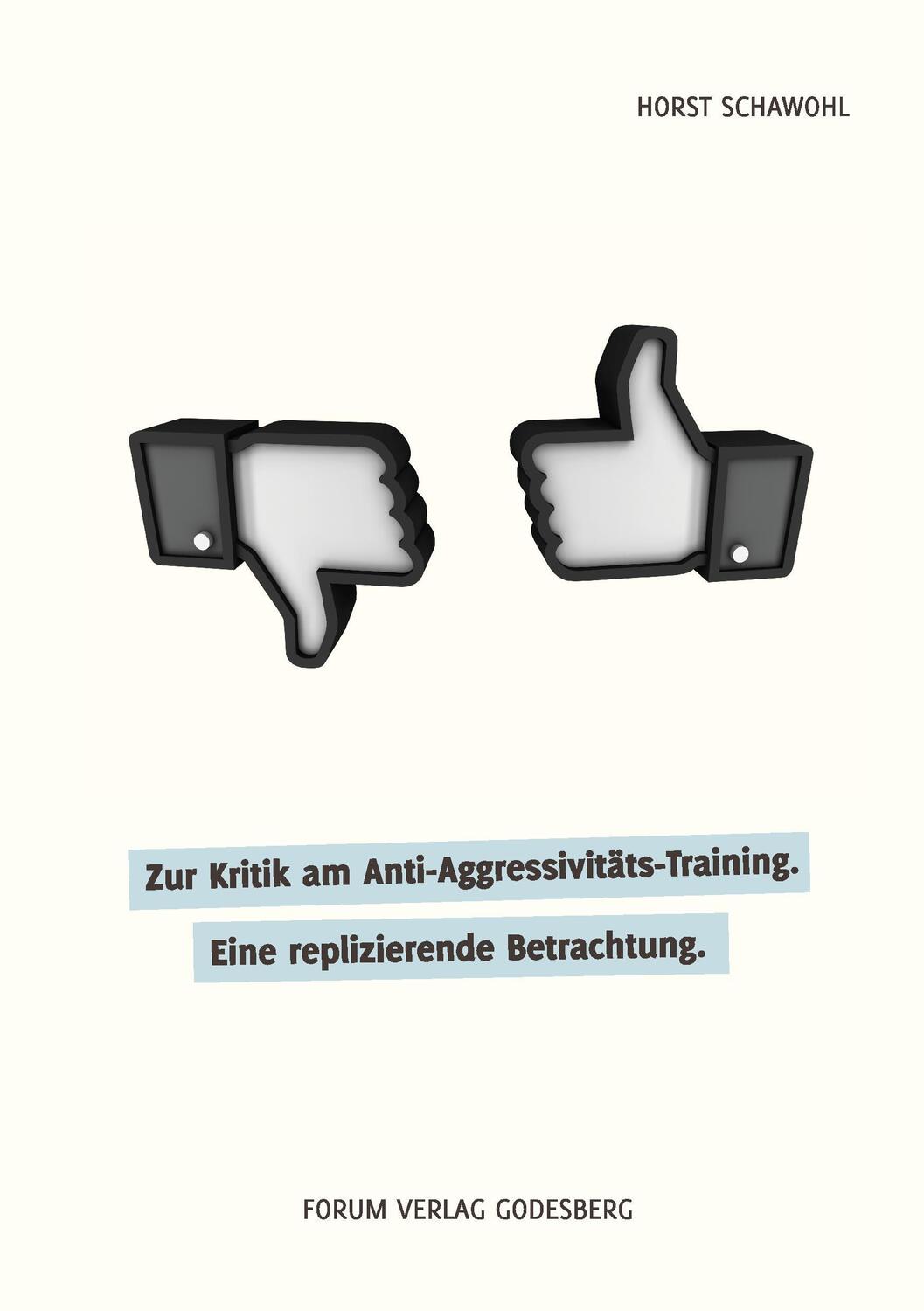 Cover: 9783942865265 | Zur Kritik am Anti-Aggressivitäts-Training | Horst Schawohl | Buch