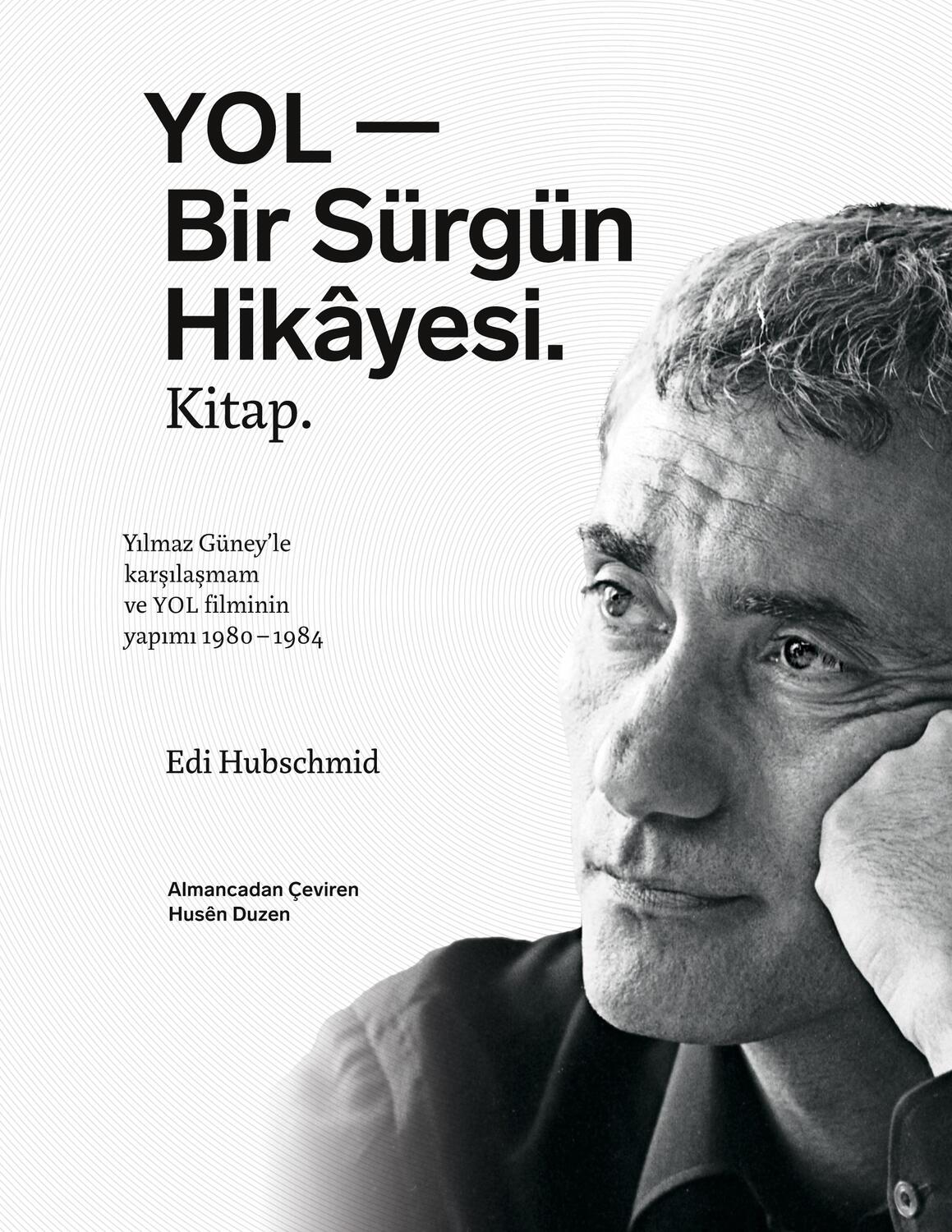 Cover: 9783907317037 | YOL - Bir Sürgün Hikâyesi. Kitap. | Edi Hubschmid | Taschenbuch | 2020