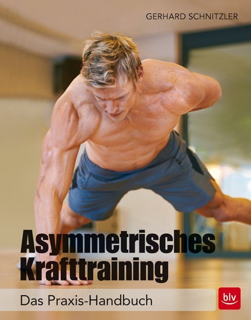 Cover: 9783835415638 | Asymmetrisches Krafttraining | Das Praxis-Handbuch | Schnitzler | Buch