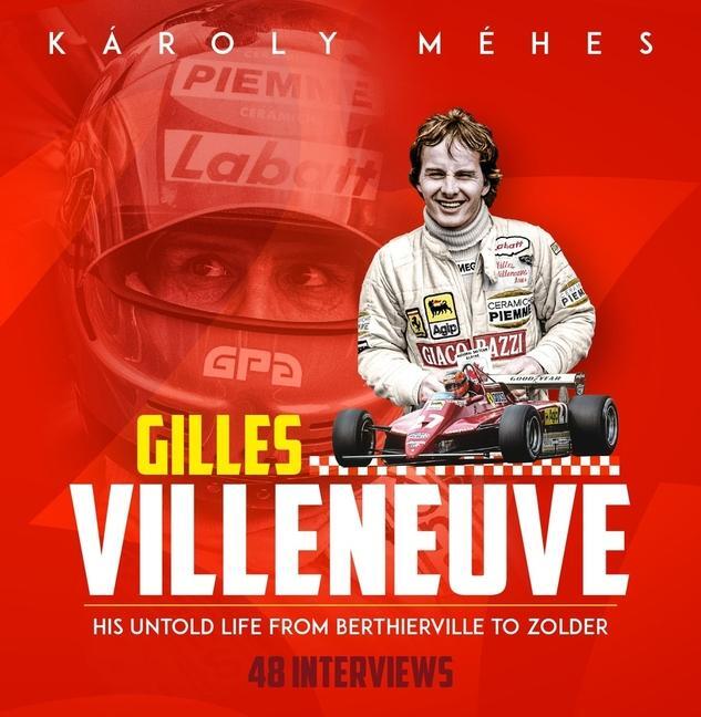 Cover: 9781785314582 | Villeneuve | His Untold Life from Berthierville to Zolder | Mehes