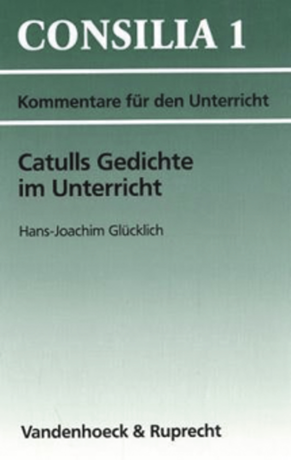Cover: 9783525256596 | Catulls Gedichte im Unterricht | Hans-Joachim Glücklich | Taschenbuch