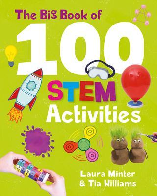 Cover: 9781787081253 | The Big Book of 100 STEM Activities | Laura Minter (u. a.) | Buch