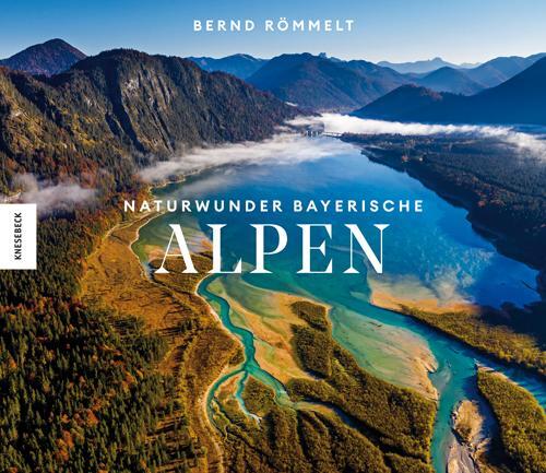 Cover: 9783957284112 | Naturwunder Bayerische Alpen | Bernd Römmelt | Buch | Deutsch | 2021