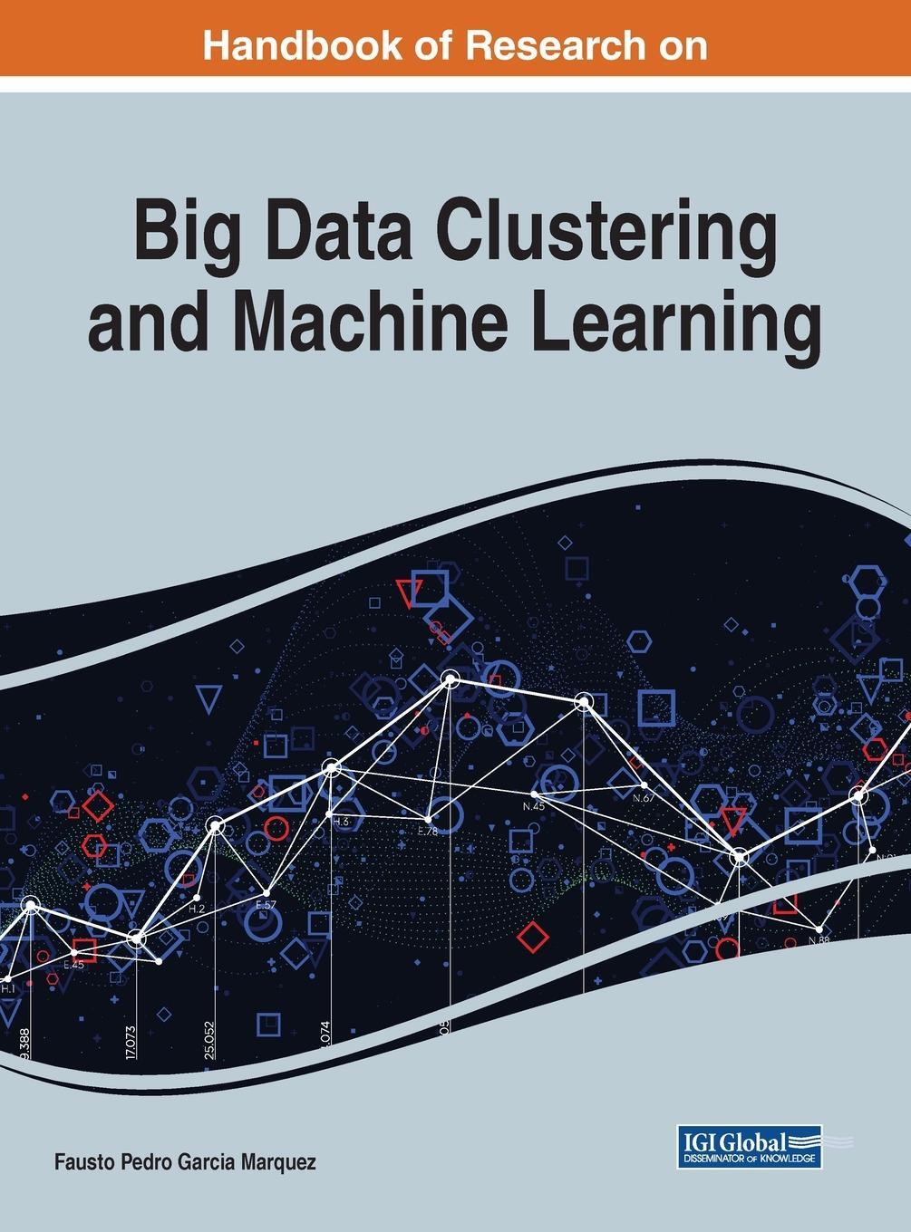 Cover: 9781799801061 | Handbook of Research on Big Data Clustering and Machine Learning
