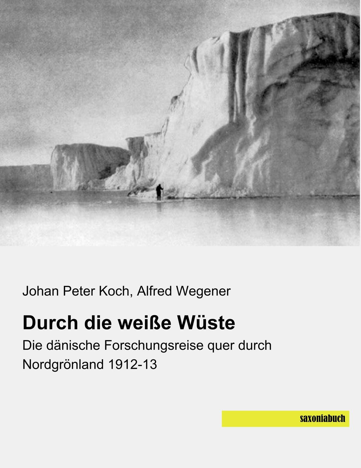 Cover: 9783957706683 | Durch die weiße Wüste | Johan Peter Koch | Taschenbuch | Paperback