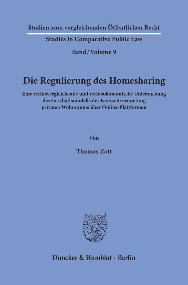 Cover: 9783428180226 | Die Regulierung des Homesharing. | Thomas Zott | Buch | 348 S. | 2020