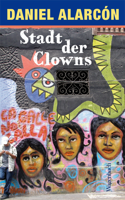 Cover: 9783803132451 | Stadt der Clowns | Daniel Alarcón | Buch | 192 S. | Deutsch | 2012