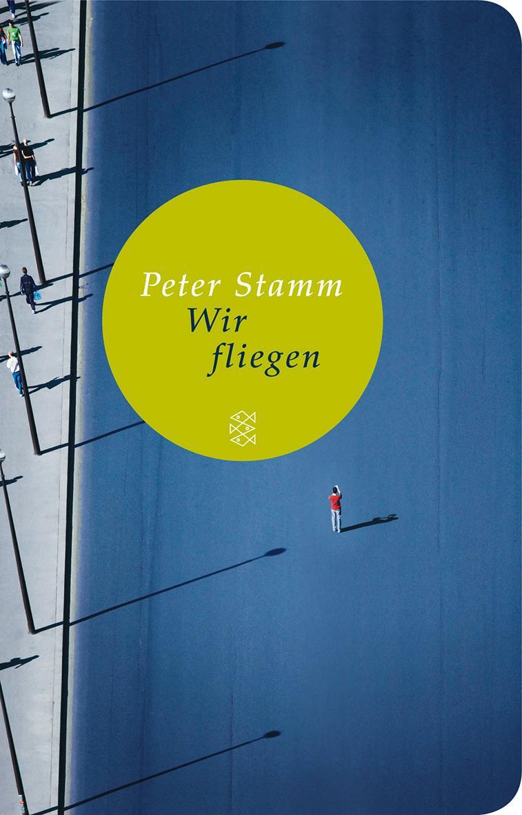 Cover: 9783596511334 | Wir fliegen | Erzählungen | Peter Stamm | Buch | Lesebändchen | 2010