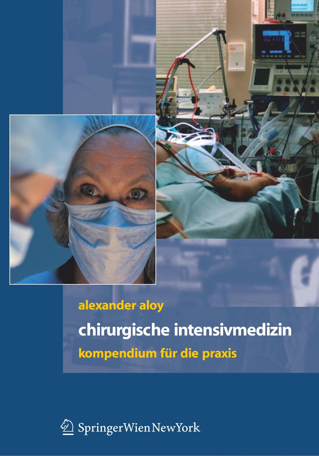 Cover: 9783211296790 | Chirurgische Intensivmedizin | Kompendium für die Praxis | Aloy | Buch